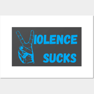 Violence sucks with peace symbol Posters and Art